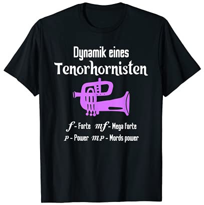 Dynamik eines Tenorhornisten, Tenorhorn Spieler T-Shirt