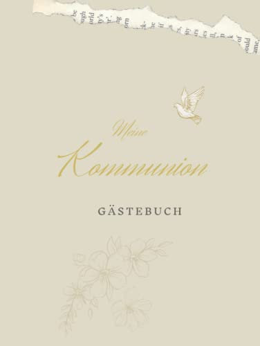 Mein Kommunion Gästebuch: Erinnerungsbuch Erstkommunion I Kommunion Erinnerungsalbum zum Eintragen für persönliche Glückwünsche und Fotos I schönes Geschenk zur Kommunion