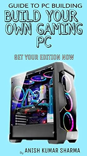Build your Own Gaming Pc