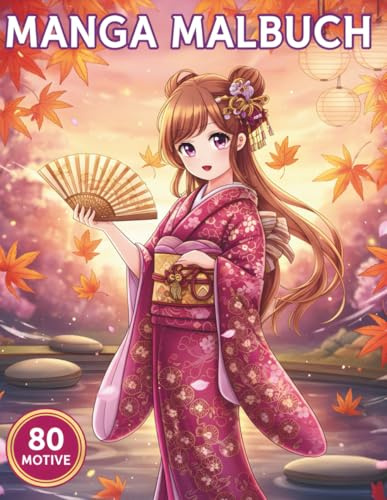 Ein Manga Malbuch: Zauber der Jahreszeiten - 80 detaillierte Manga - Ausmalbilder inspiriert von den Jahreszeiten Japans
