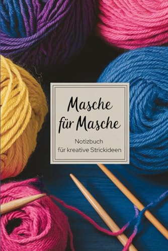 Masche für Masche – Notizbuch für kreative Strickideen