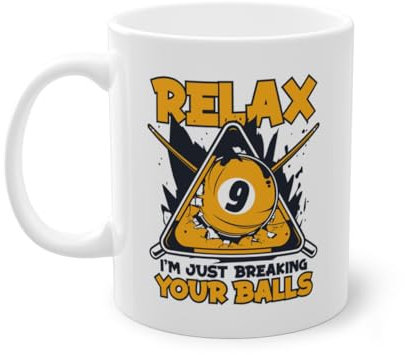 Relax I'm Just Breaking Your Balls Billardtisch Billardspieler Kaffeetasse | Billiards Snooker Billard Tasse Weiß (03125B)