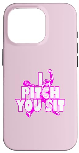 T-Shirt « I Pitch You Sit » - Pichet de Softball Coque pour iPhone 16 Pro
