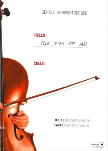 Hello Cello!, für 1 oder 2 Spieler.Tl.1: Folk, Blues, Pop, Jazz. Leicht