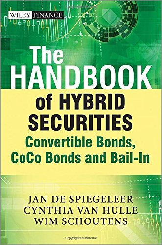 The Handbook of Hybrid Securities: Convertible Bonds, CoCo Bonds and Bail-In (The Wiley Finance Series) by Jan De Spiegeleer (2014-05-19)