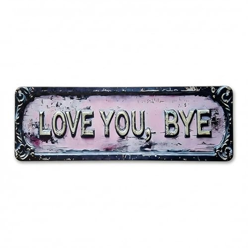 Love You Bye Sign,Vintage Metal Pink Love You Bye Above Door Sign 40x10cm | Love You Bye Wall Art Decor with Glue Dots for Hallway Bedroom Living Room Entryway Heartwarming Housewarming