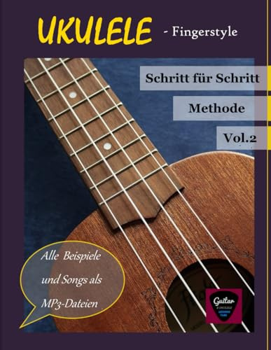 Ukulele - Akkordmelodien selbst gestalten: Ukulele Fingerstyle 2 (Ukulele-Lehrbücher für Fortgeschrittene)