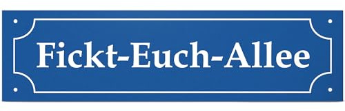 DankeDir! Fickt-Euch-Allee Schild mit Spruch 40 x 10 cm Türschild - Lustige Geschenkidee Geburtstagsgeschenk bester Freund - Scherzartikel Spaßartikel verschenken