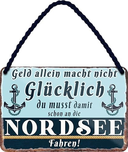 schilderkreis24 Blechschild Kollektion 18x12cm „Geld alleine macht nicht glücklich, du musst schon XX damit kaufen“ – Lustige Sprüche für verschiedene Themen, Geschenkideen & Deko (Nordsee)