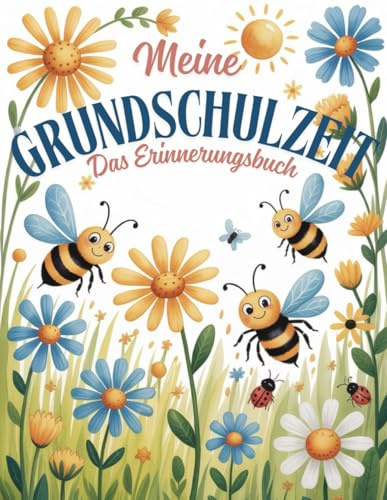 Meine Grundschulzeit - das Erinnerungsbuch