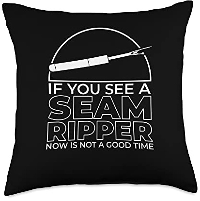 If You See A Seam Ripper Sewing for Seamstress Throw Pillow