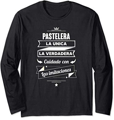 Regalos para PASTELERAS - Pastelera LA VERDADERA Manga Larga