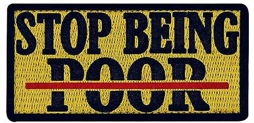 Stop Being Poor Patch broderad emblem applikation fästkrok och ögla emblem