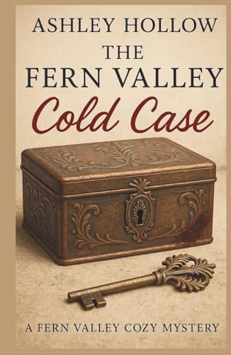 The Fern Valley Cold Case: A Fern Valley Cozy Mystery