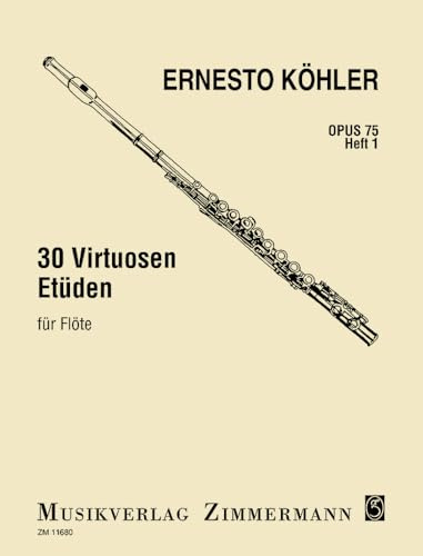 30 Virtuosen Etueden 1 Op 75. Flöte: Heft 1. op. 75. Flöte.