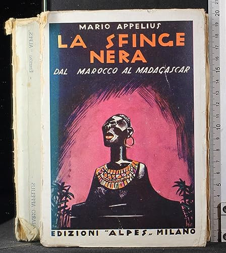 La sfinge nera. Dal Marocco al Madagascar