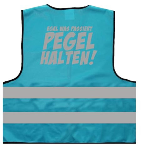 Egal was passiert Pegel halten JGA 2024 Warnweste BZW. Signalweste mit reflektierendem Aufdruck - Größe S/M, Skyblau