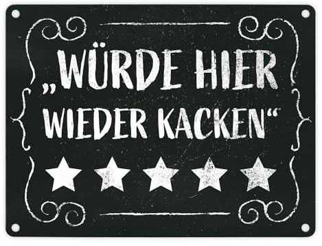 Würde hier wieder kacken - Metallschild mit frechem Spruch für die Toilette