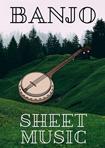 Banjo Sheet Music Book: 100 A4 Pages Of Blank Sheet Music For Banjo As Well As Chord Boxes