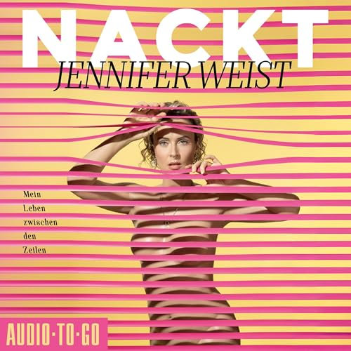 Nackt - Mein Leben zwischen den Zeilen
