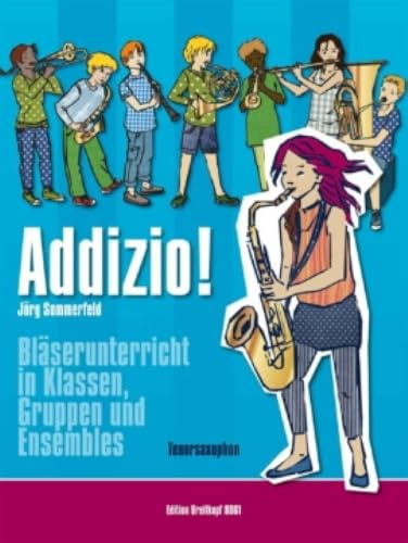 Addizio! Schülerheft Tenorsaxophon in B. Bläserunterricht in Klassen, Gruppen und Ensembles (EB 8861)
