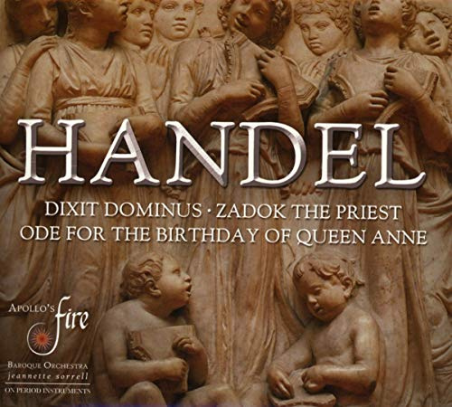 Georg Friedrich Händel : Dixit Dominus - Ode for the Birthday of Queen Anne - Zadok the Priest