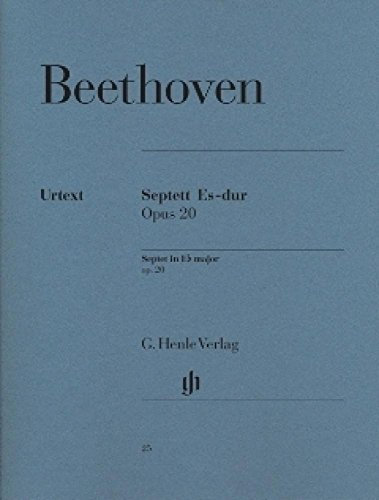Septett Es-dur op. 20 für Klarinette (B), Fagott, Horn (Es), Violine, Viola, Violoncello und Kontrabass: Besetzung: Kammermusik mit Blasinstrumenten (G. Henle Urtext-Ausgabe)