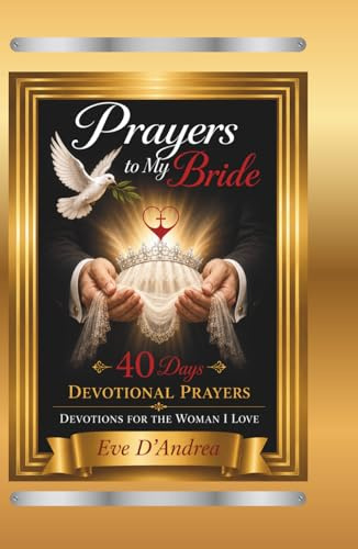 To My Bride: Devotional 40 Days of Prayers