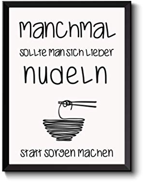 wohnstil Poster Spruch Küche: Manchmal sollte man sich lieber Nudeln statt Sorgen machen | Bild positiv denken, Humor | Größen- Rahmenwahl