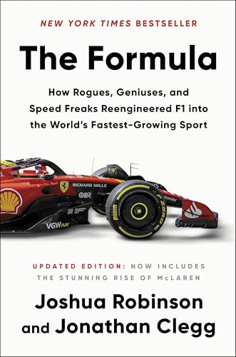 The Formula: How Rogues, Geniuses, and Speed Freaks Reengineered F1 into the World's Fastest-Growing Sport—A High-Octane History of Formula 1's Rise in America