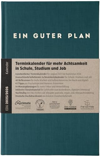 Ein guter Plan Edu 2025/2026 – Terminkalender für mehr Achtsamkeit in Schule, Studium und Job – Nachhaltiger Planer von August 2025 bis September 2026 (Petrol 2025/2026)
