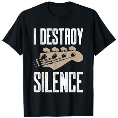 I Destroy Silence Bass Guitars Gitarristen Gitarrenspieler T-Shirt