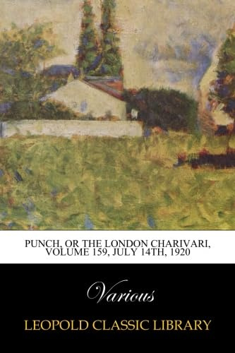 Punch, or the London Charivari, Volume 159, July 14th, 1920
