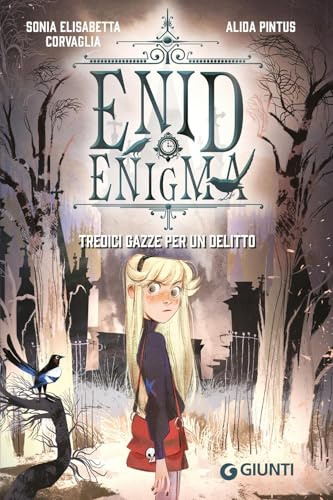 Tredici gazze per un delitto. Enid Enigma