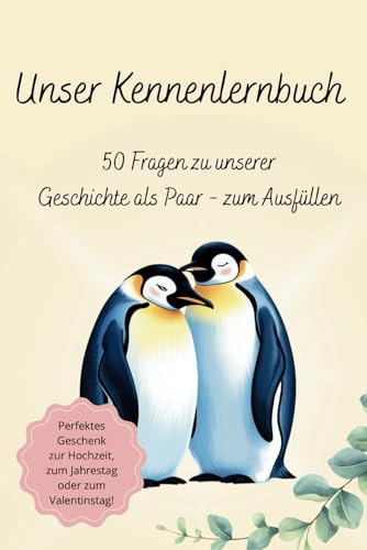 Unser Kennenlernbuch: 50 Fragen zu unserer Geschichte als Paar – zum Ausfüllen. Dieses Erinnerungsbuch ist das perfekte Geschenk für Paare, Eltern, ... zum Jahrestag oder zum Valentinstag.