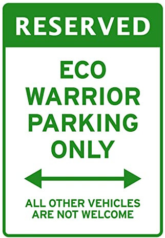 Eco Warrior Parking Only All Other Vehicles Are Not Welcome Green Novelty EV Car Charging Sign