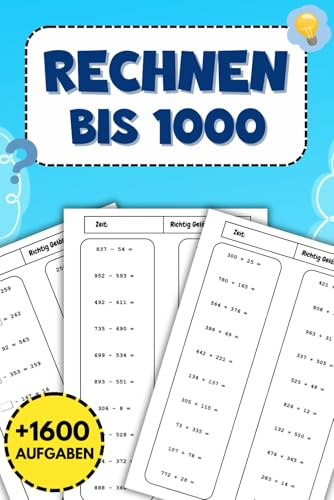 Rechnen Bis 1000: Über 1600 Aufgaben für Addition und Subtraktion, ideal zur Förderung mathematischer Fähigkeiten und zur Verbesserung der Rechenfertigkeiten.