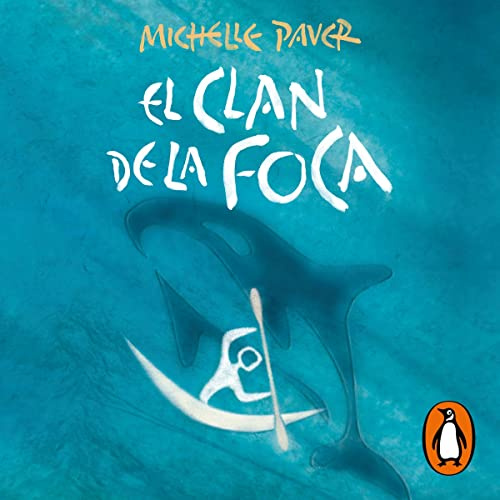 El clan de la foca [Spirit Walker]: Crónicas de la Prehistoria 2 [Chronicles of Ancient Darkness, Book 2]