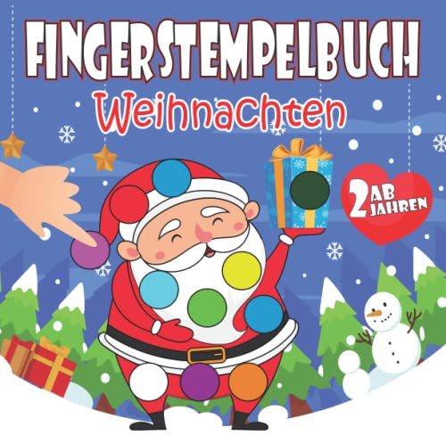 Fingerstempelbuch Weihnachten ab 2 Jahren: Fingerstempeln Malen und Basteln, Fingerfarben Stempelbuch und Bastelbuch für Mädchen und Jungen