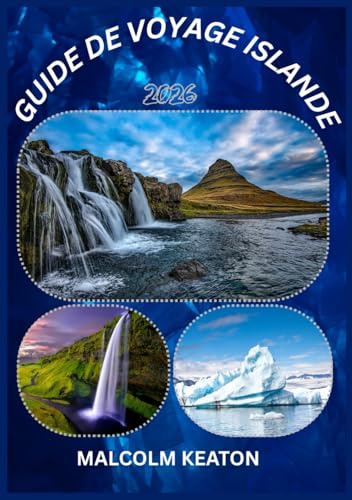 GUIDE DE VOYAGE ISLANDE 2026: Découvrez la capitale historique de l'Islande comme un local : sites emblématiques, trésors secrets, délices et ... et conseils d'initiés pour un voyage parfait.