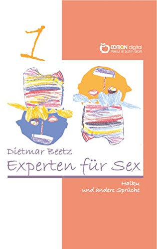 Experten für Sex: Haiku und andere Sprüche, Band 1