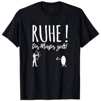 Ruhe! Der Meister zielt! Pfeil und Bogen - Bogensport T-Shirt