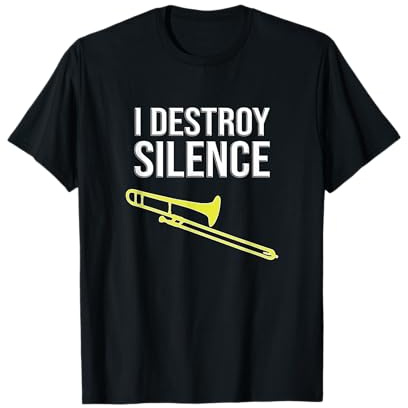 I DESTROY SILENCE, Posaunisten Geschenk, lustiges Posaune T-Shirt
