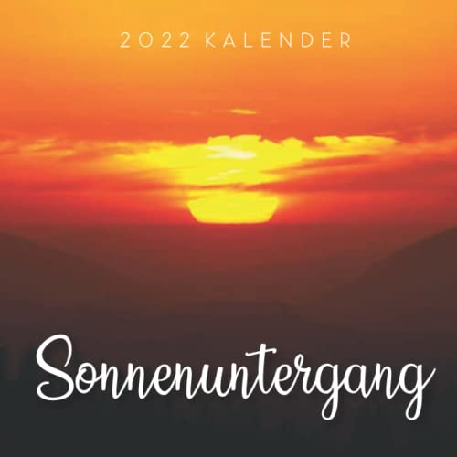 Sonnenuntergang 2022 Kalender: Wandkalender 2022 für Tierliebhaber - 8.5x8.5 inches - Geschenke für Familie und Freunde - tiere lustig