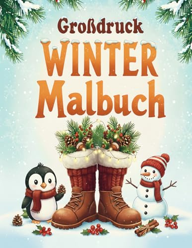Großdruck Winter Malbuch: 50 einfache, leichte, große und entspannende Wintermotive – ideal für Erwachsene und Senioren zum Ausmalen