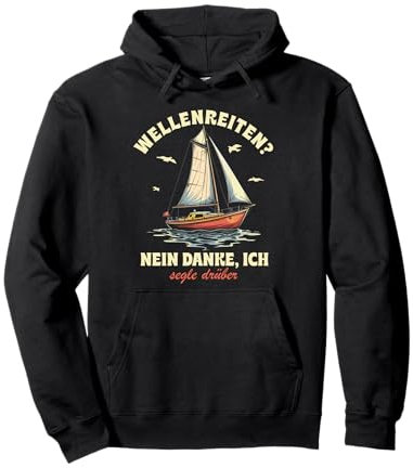 Lustige und witzige Segeln Geschenke Segel Boot Segler Pullover Hoodie