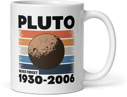 Kaffeetasse mit lustigem Spruch Pluto Never Forget 1930-2006, Keramik, 325 ml, Vintage-Stil, Astronomie, Wissenschaft, Lehrer, Geschenk, Opa, Geschenk für Mutter, Vater, Frauen, Männer, Witz,