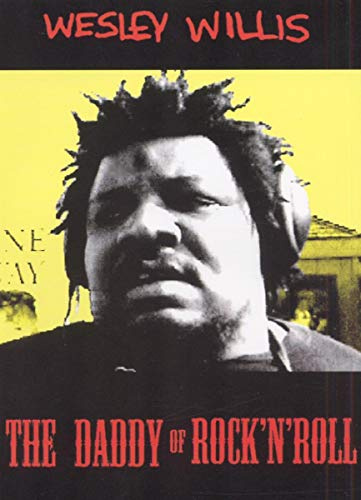Wesley Willis - The Daddy Of Rock'n'Roll
