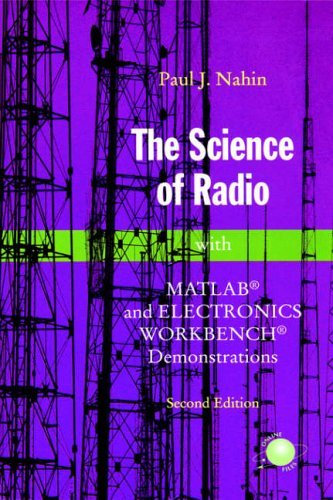 The Science of Radio: With Matlab? And Electronics Workbench? Demonstrations by Paul J. Nahin (2013-10-04)