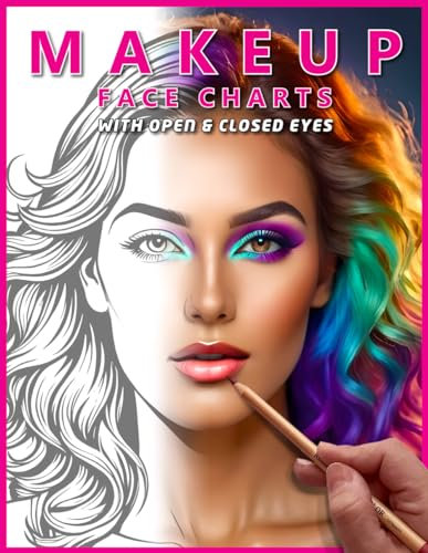 Makeup Face Charts & Worksheets: Blank Makeup Face Chart for Makeup Lovers to Organize and Plan their Designs (Makeup Face Charts series)